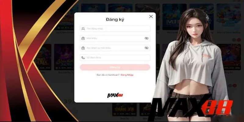 Lưu ý đăng ký Max88
